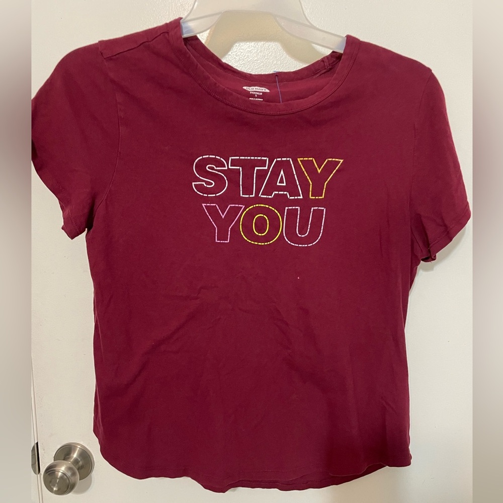 Old Navy Everywhere Short Sleeve Maroon T Shirt “STAY YOU” large